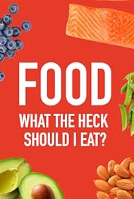 Food: What the Heck Should I Eat? with Mark Hyman, MD (2018)