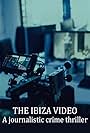 The Ibiza Video: A Journalistic Crime Thriller (2021)