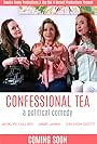 Jamie Janek, Caileigh Scott, and Jacklyn Collier in Confessional Tea: A Political Comedy (2018)