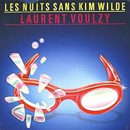 Laurent Voulzy Feat. Kim Wilde: Les nuits sans Kim Wilde (1985)