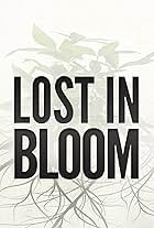 Lost in Bloom (2015)