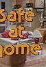 Safe at Home (TV Series 1985– ) Poster