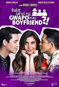 Anne Curtis, Dennis Trillo, and Paolo Ballesteros in Bakit lahat ng gwapo may boyfriend?! (2016)