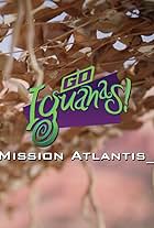 Go Iguanas! Mission Atlantis