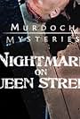 Murdoch Mysteries: Nightmare on Queen Street (2013)