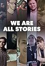 We Are All Stories (2015)