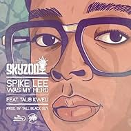 Skyzoo Feat. Talib Kweli: Spike Lee Was My Hero (2013)