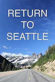 Primary photo for Return to Seattle