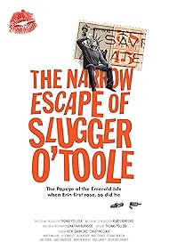 The Narrow Escape of Slugger O'Toole (2019)