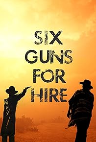 Primary photo for Six Guns for Hire