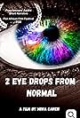 2 Eye Drops from Normal (2022)