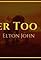 Elton John: Never Too Late (Lyric Version)'s primary photo