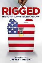 Rigged: The Voter Suppression Playbook