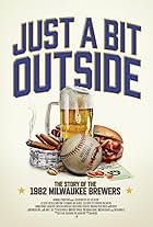 Just a Bit Outside: The Story of the 1982 Milwaukee Brewers (2024)