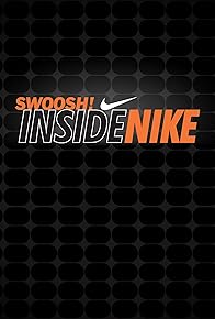 Primary photo for Swoosh! Inside Nike