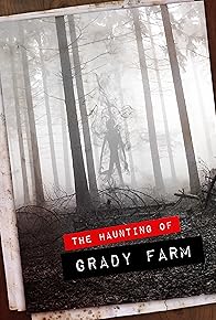 Primary photo for The Haunting of Grady Farm