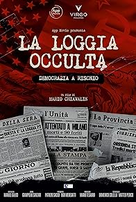 Primary photo for La loggia occulta: Democrazia a rischio