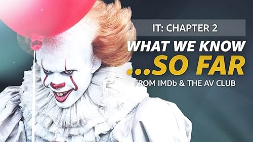 The Losers' Club is all grown up and back to finish what they started with Pennywise the Clown. Here's what we know about 'It: Chapter Two' ... so far.