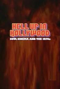 Primary photo for Hell Up in Hollywood: Soul Cinema and the 1970s