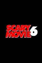 Scary Movie VI (2025)