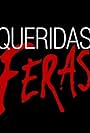 Queridas Feras (2003)