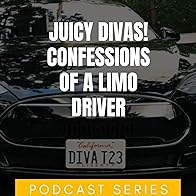 Primary photo for Juicy Divas! Confessionas of a Limo Driver