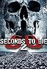 60 Seconds 2 Die: 60 Seconds to Die 2 (2018) Poster