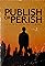 Publish or Perish's primary photo