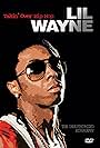 Lil Wayne: Takin' Over Hip Hop Unauthorized (2008)