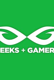 Geeks + Gamers (2016)