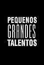 Pequenos Grandes Talentos (2016)