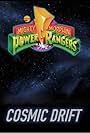 Power Rangers: Cosmic Drift (2017)