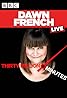 Dawn French Live: 30 Million Minutes (2016) Poster