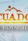 Ecuador: The Royal Tour (2016)