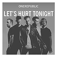 Primary photo for OneRepublic: Let's Hurt Tonight