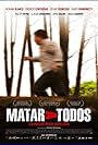 Matar a Todos (2007)