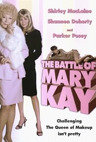 Primary photo for The Battle of Mary Kay