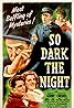 So Dark the Night (1946) Poster