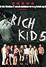 Rich Kids (2007) Poster