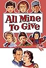 All Mine to Give (1957)