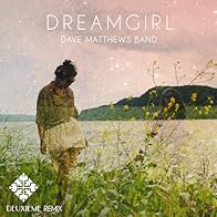 Primary photo for Dave Matthews Band: Dreamgirl