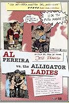 Al Pereira vs. the Alligator Ladies