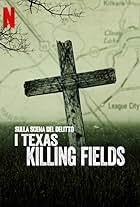 Sulla scena del delitto: i Texas Killing Fields