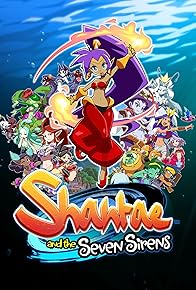 Primary photo for Shantae and the Seven Sirens