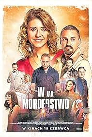 Piotr Adamczyk, Rafal Królikowski, Dorota Segda, Magdalena Gawecka, Pawel Domagala, Przemyslaw Stippa, Anna Smolowik, Jacek Knap, Sandra Herbich, and Emma Giegzno in In for a Murder (2021)