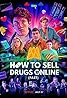 How to Sell Drugs Online (Fast) (TV Series 2019– ) Poster