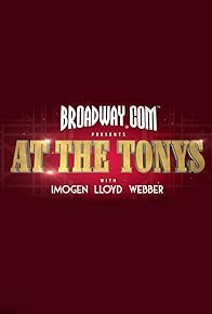 Primary photo for At the Tonys with Imogen Lloyd Webber