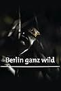 Berlin ganz wild! (2021)