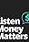 Listen Money Matters