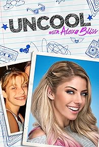 Primary photo for Uncool with Alexa Bliss